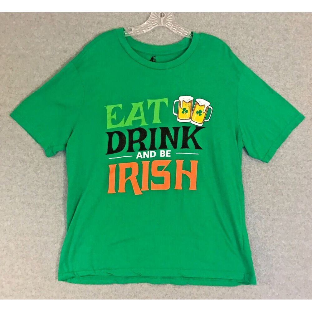 "Eat Drink and Be IRISH" T-Shirt Adult Large Green Short Sleeve Beer St‎ Patrick